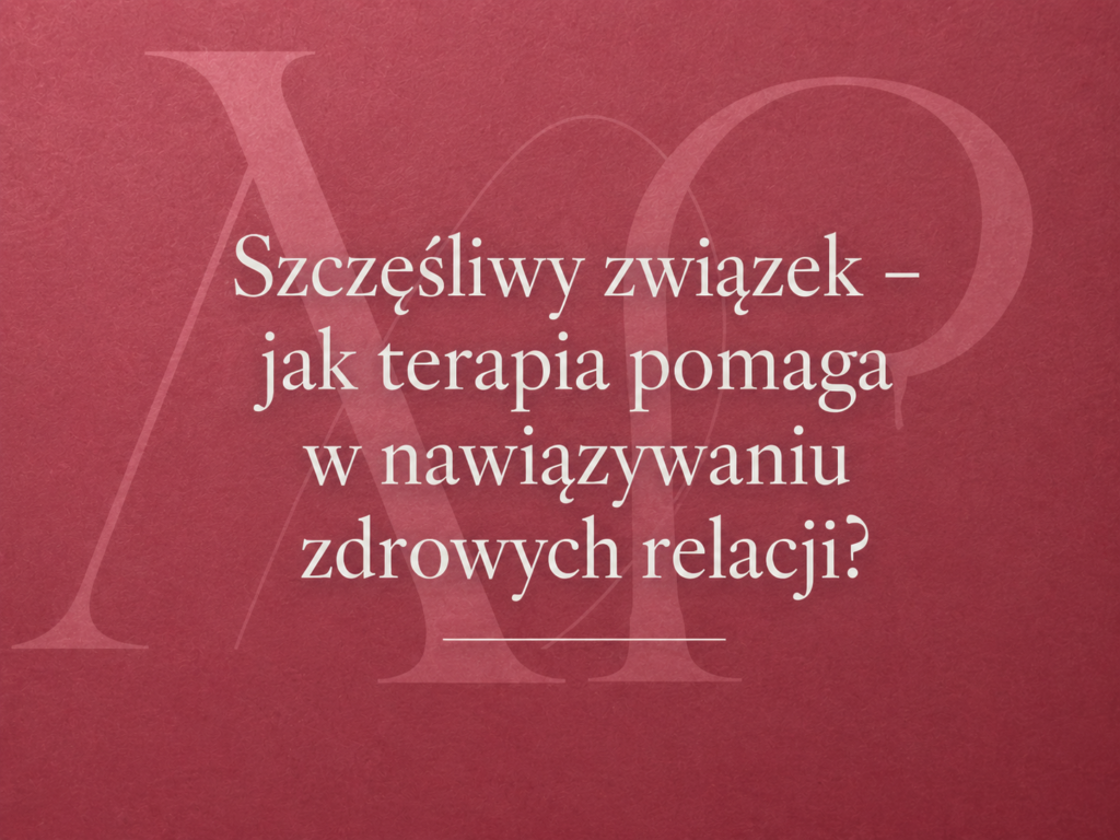 dlaczego wybieram nieodpowiednich partnerów