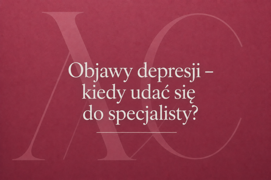 Grafika tytułowa artykułu: Objawy depresji – kiedy udać się do specjalisty? Psychoterapeuta Weronika Grzelak Piła